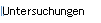 Untersuchungen